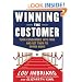 Winning the Customer: Turn Consumers into Fans and Get Them to Spend More