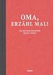 Oma, erzähl mal: Das Erinnerungsalbum deines Lebens