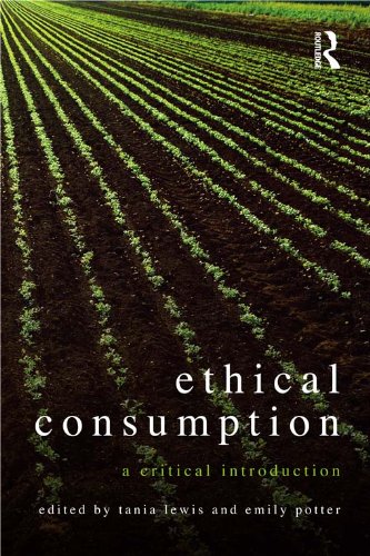 Ethical Consumption: A Critical Introduction