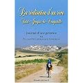La r�alisation d'un reve - saint-jacques de compostelle