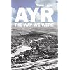 Ayr: The Way We Were
