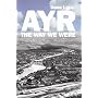 Ayr: The Way We Were