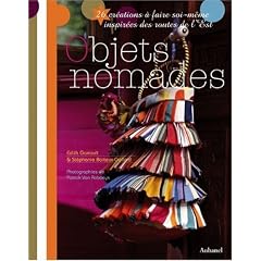 Objets nomades : 26 cr�ations � faire soi-m�me inspir�es des routes de l'Est