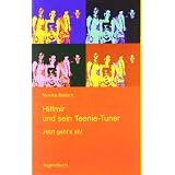 Hilfmir und sein Teenie-Tuner: Jetzt geht's ab!von "Monika Baitsch"