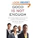 Good Is Not Enough: And Other Unwritten Rules for Minority Professionals