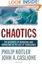 Chaotics: The Business of Managing and Marketing in the Age of Turbulence