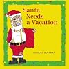 SANTA NEEDS A VACATION
