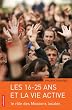 Les 16-25 ans et la vie active : Le r�le des missions locales