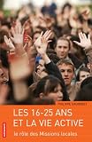 Les 16-25 ans et la vie active : Le rôle des missions locales