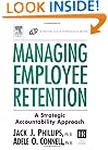 Managing Employee Retention: A Strategic Accountability Approach (Improving Human Performance)