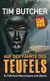 Auf der F�hrte des Teufels: Zu Fu� durch Sierra Leone und Liberia