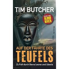 Auf der F�hrte des Teufels: Zu Fu� durch Sierra Leone und Liberia