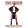 American on Purpose CD: The Improbable Adventures of an Unlikely Patriot by Craig Ferguson