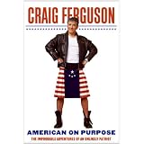 AmericanonPurposeCD:TheImprobableAdventuresofanUnlikelyPatriot