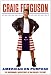 American on Purpose CD: The Improbable Adventures of an Unlikely Patriot
