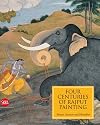 Four Centuries of Rajput Painting: Mewar, Marwar and Dhundhar Indian Miniatures from the Collection of Isabella and Vicky Ducrot