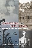 Plantations and Death Camp: Religion, Ideology, and Human Dignity (Innovations:African American Religious Thought)