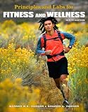 Principles and Labs for Fitness and Wellness (with Personal Daily Log and CengageNOW, InfoTrac Printed Access Card)