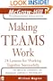 Making Teams Work : 24 Lessons for Working Together Successfully (The McGraw-Hill Professional Education Series)