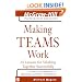 Making Teams Work : 24 Lessons for Working Together Successfully (The McGraw-Hill Professional Education Series)