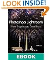 Photoshop Lightroom: From Snapshots to Great Shots (Covers Lightroom 4)