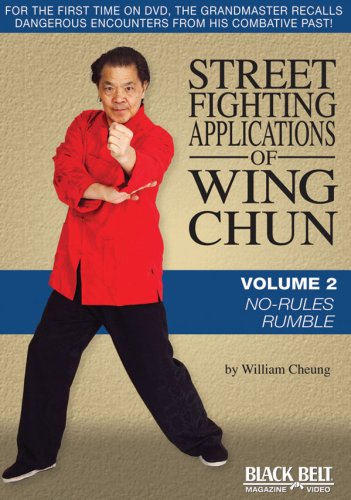 Street Fighting Applications of Wing Chun, Vol. 2: No-Rules Rumble