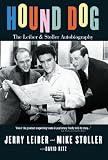 Hound Dog: The Leiber and Stoller Autobiography