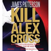 Kill Alex Cross | [James Patterson]