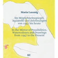 Maria Lassnig: Im M�glichkeitsspiegel. Aquarelle und Zeichnungen von 1947 bis heute