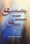 SPIRITUALITY THAT MAKES SENSE