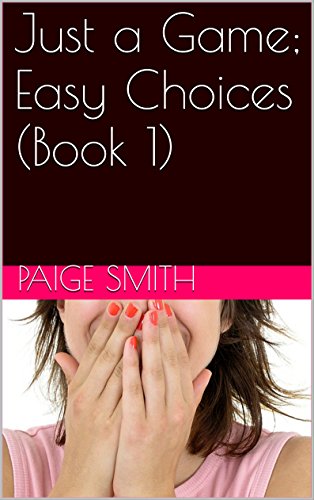 Just a Game; Easy Choices (Book 1)