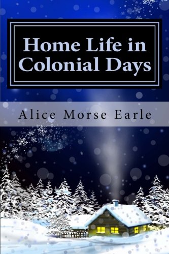 Home Life in Colonial Days