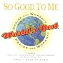 World's Best Praise & Worship Vol. 6 - So Good To Me