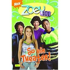 Zoey 101, Bd. 2: So ein Theater!