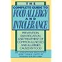 The Complete Guide to Food Allergy and Intolerance: Prevention, Identification, and Treatment of Common Illnesses and Allergies Caused by Food