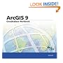 Geodatabase Workbook: ArcGIS 9