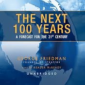 The Next 100 Years (excerpt) | [George Friedman]