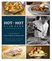 Hot and Hot Fish Club Cookbook: A Celebration of Food, Family, and Traditions