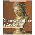 Patines et finitions � l'Ancienne : Des techniques simples expliqu�es pas � pas