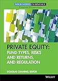 Private equity : fund types, risks and returns, and regulation