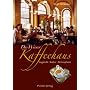 Das Wiener Kaffeehaus: Legende - Kultur - Atmosph�re