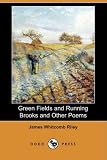 Green Fields and Running Brooks and Other Poems (Dodo Press)