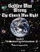 Galileo Was Wrong: The Church Was Right, Volume II, The Historical Case for Geocentri...