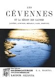 Les C�vennes et la r�gion des Causses : (Loz�re, Aveyron, H�rault, Gard, Ard�che)