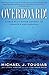 Overboard!: A True Blue-water Odyssey of Disaster and Survival