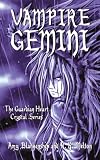 Vampire Gemini (The Guardian Heart Crystal Series)