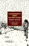 A Schoolboys Diary and Other Stories (New York Review Books Classics)
