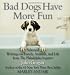 Bad Dogs Have More Fun