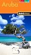 Fodor's In Focus Aruba, 2nd Edition