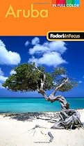 Fodor's In Focus Aruba, 2nd Edition